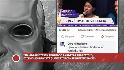 ¡Ojalá hubiesen abortado a YALlTZA!, dice PANISTA que dirige consejo estudiantil