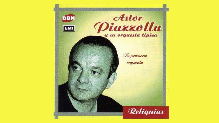 Astor Piazzolla - De Mi Bandoneón