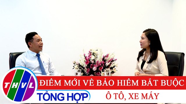 Đời sống pháp luật: Điểm mới về bảo hiểm bắt buộc ô tô, xe máy