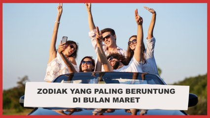 3 Zodiak Paling Beruntung di Bulan Maret