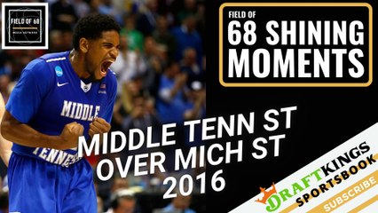 Middle Tennessee State upset Michigan State! | 68 Shining Moments | The Field Of 68