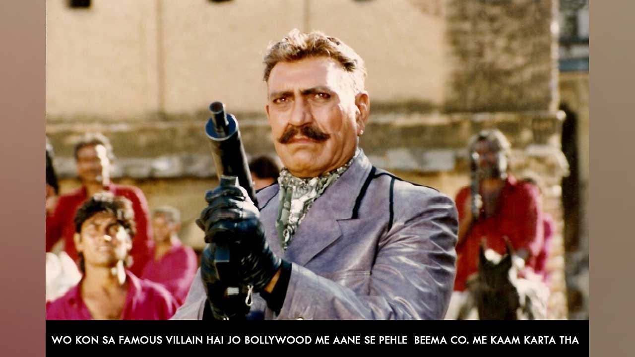 Wo Kon Sa Famous Villain Hai Jo Bollywood Me Aane Se Pehle  Beema Co. Me Kaam karta Tha