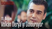 Volkan, Derya'yı dolduruyor - Sadakatsiz 11. Bölüm