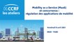 Atelier DGCCRF Mobility as a Service (MaaS) et concurrence : régulation des applications de mobilité