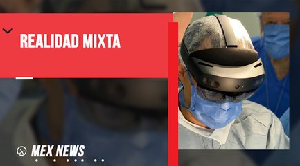 UNIVERSITARIOS REALIZAN LA PRIMERA CIRUGÍA CON REALIDAD MIXTA EN MÉXICO
