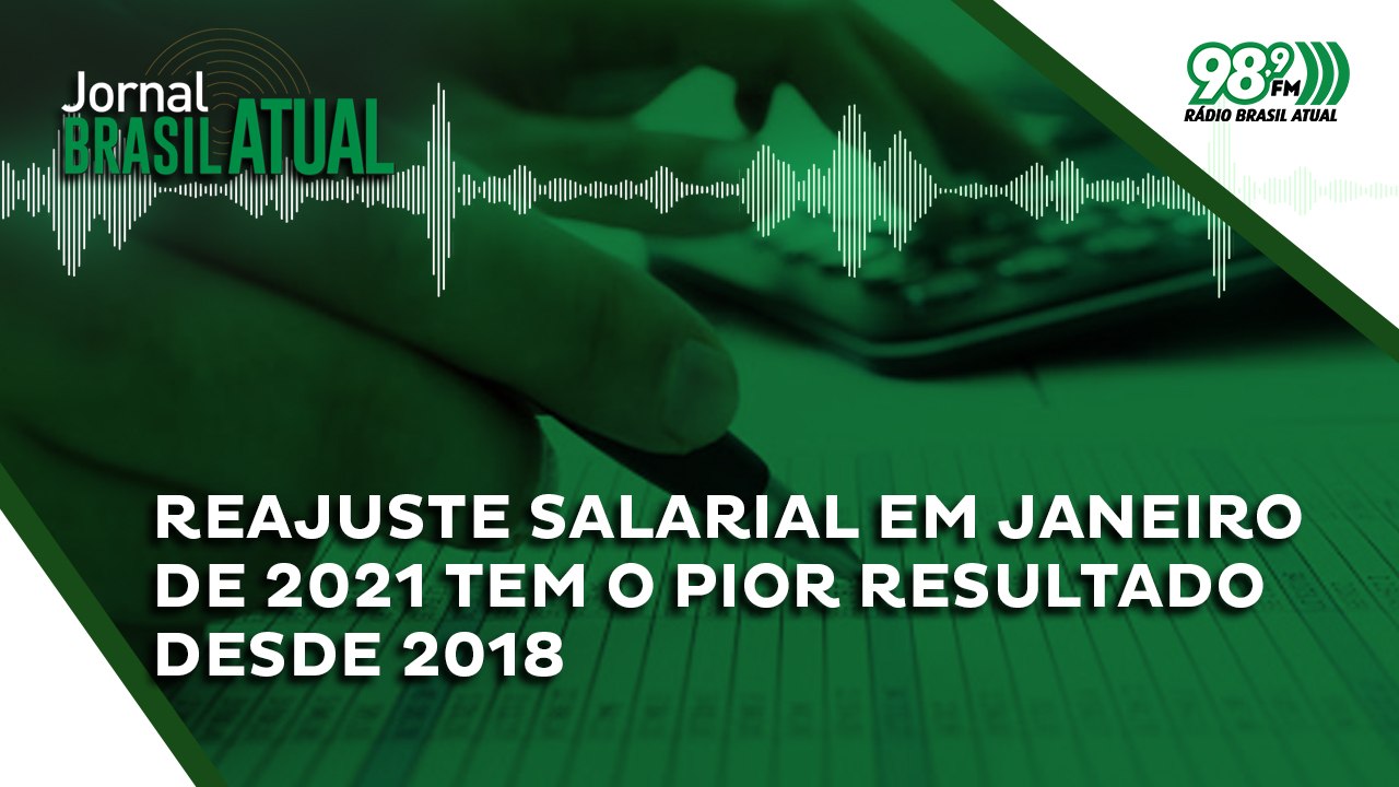 Reajuste salarial em janeiro de 2021 tem o pior resultado desde 2018