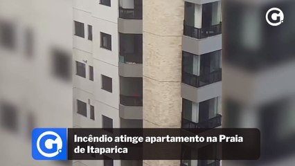 Incêndio atinge apartamento na Praia de Itaparica