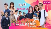 Yêu Nhầm Con Gái Ông Trùm - Series 2 - Tập 71 | Web Drama 2019 | Jang Mi, Samuel An, Quang Bảo