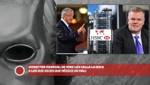 ¡DIRECTOR MUNDIAL DE HSBC LES CALLA LA BOCA A LOS QUE DICEN QUE MÉXICO VA MAL!