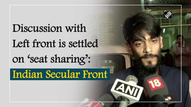 Discussion with Left front is settled on ‘seat sharing’: Indian Secular Front