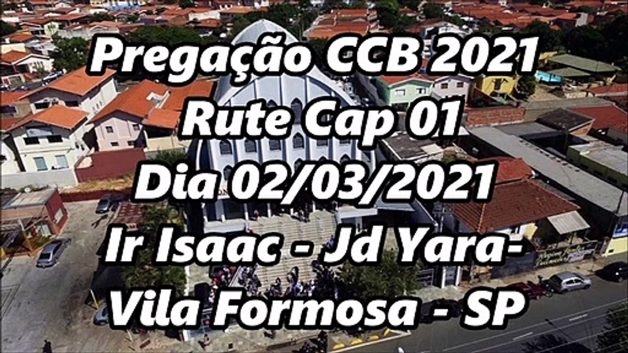 Pregação CCB 2021 Rute cap 01 - Dia 02/03/2021 - Ir Isaac - Jd Yara - Vila Formosa - SP