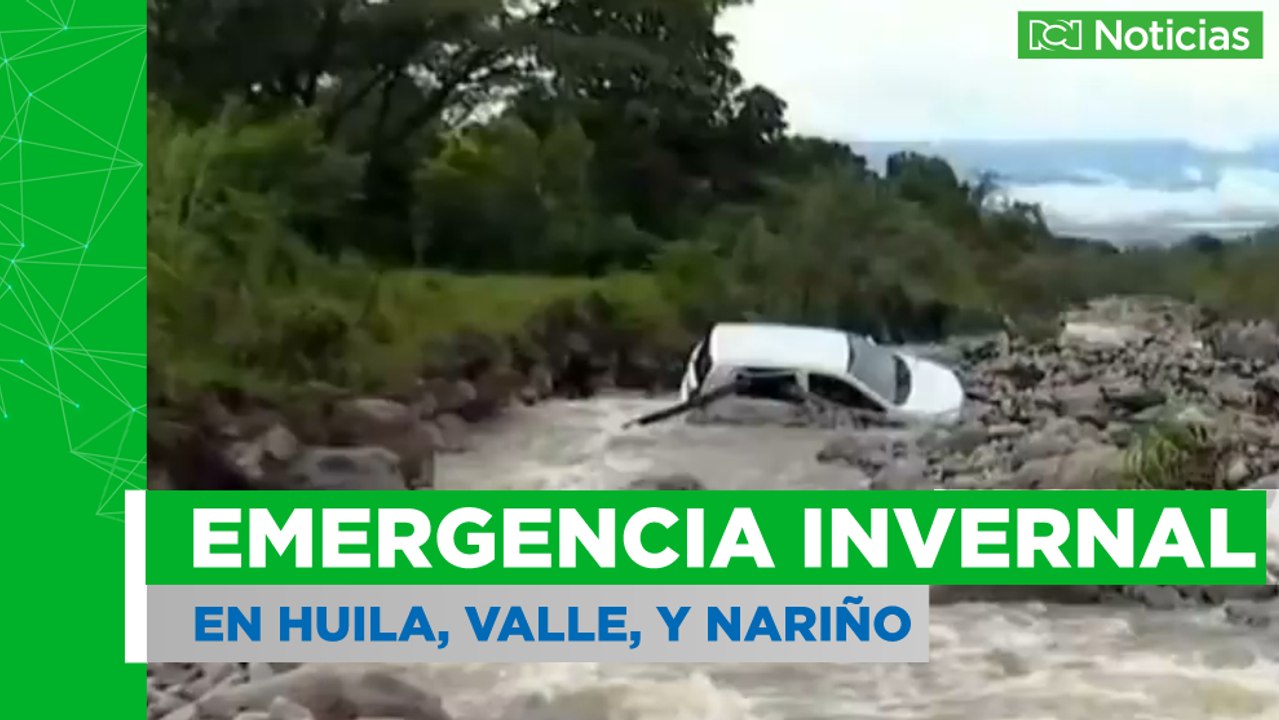 Emergencia invernal en Nariño, Valle y Huila