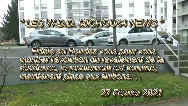LES W-D.D. MICHOU64 NEWS - 27 FÉVRIER 2021 - PAU - RAVALEMENT FINITIONS EFECTUÉES CETTE 8ème SEMAINE DU 22 AU 26 FÉVRIER