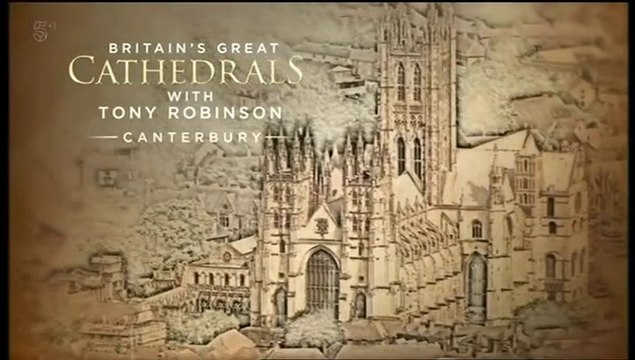 Britain's Great Cathedrals With Tony Robinson: Canterbury Cathedral - Episode 2 | History Documentary