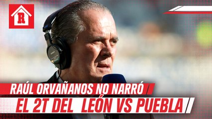 Download Video: Orvañanos no narró el segundo tiempo del León vs Puebla por fallas técnicas