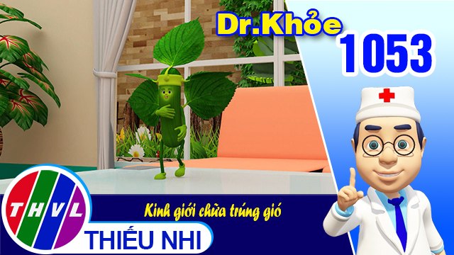 Dr. Khỏe - Tập 1053: Kinh giới chữa trúng gió