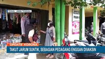 Takut Jarum Suntik, Sebagian Pedagang Tak Ingin Divaksin