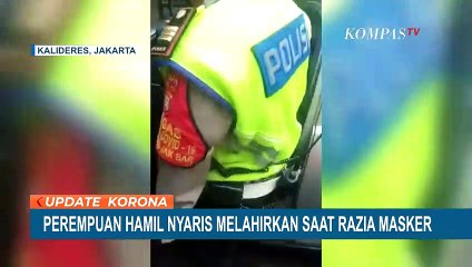 Perempuan Hamil Nyaris Melahirkan Saat Razia Masker