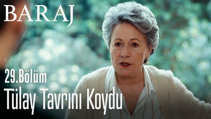 Tülay tavrını koydu - Baraj 29. Bölüm