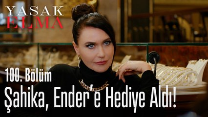 Şahika'nın Ender'e hediyesi - Yasak Elma 100. Bölüm