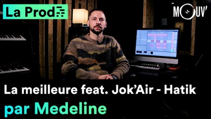 HATIK - "La meilleure" feat. Jok'Air : comment Medeline a composé le hit