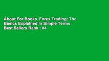 About For Books  Forex Trading: The Basics Explained in Simple Terms  Best Sellers Rank : #4
