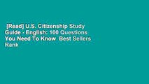 [Read] U.S. Citizenship Study Guide - English: 100 Questions You Need To Know  Best Sellers Rank