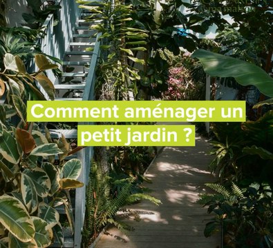 Comment aménager un petit jardin ?