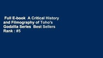 Full E-book  A Critical History and Filmography of Toho's Godzilla Series  Best Sellers Rank : #5