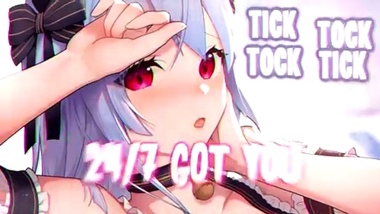 Nightcore - Tick Tock