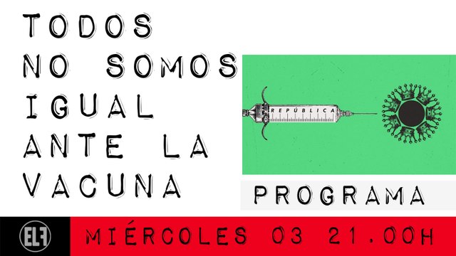 Juan Carlos Monedero: todos no somos iguales ante la vacuna - En la Frontera, 3 de marzo de 2021