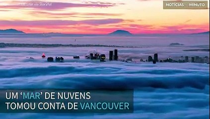 ‘Mar’ de nuvens cobre a cidade de Vancouver