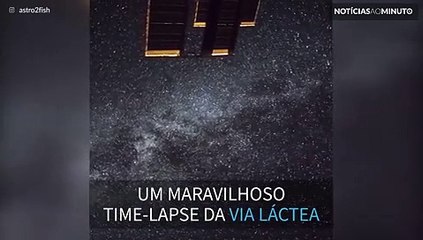 Astronauta da NASA faz time-lapse extraordinário da Via Láctea