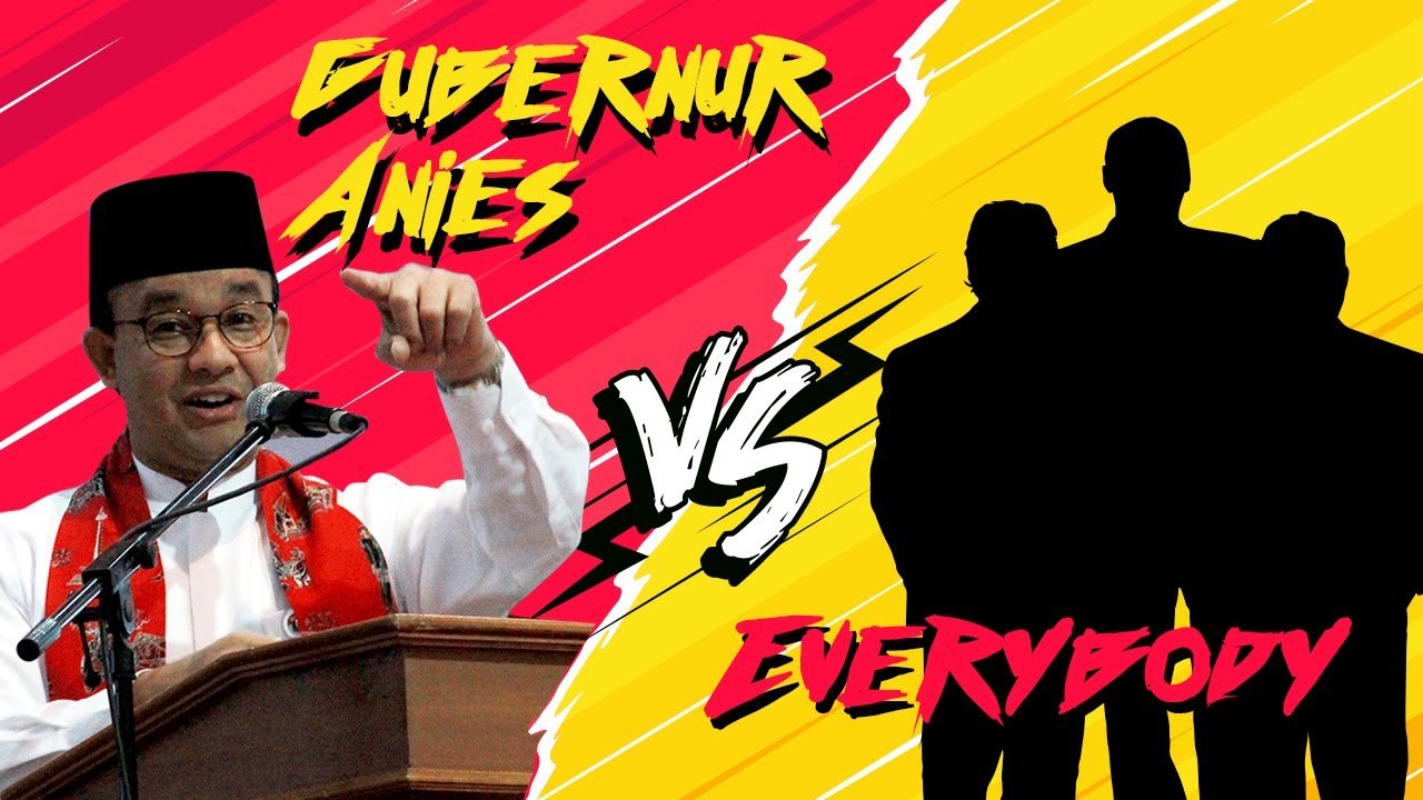 Gubernur Anies VS Everybody