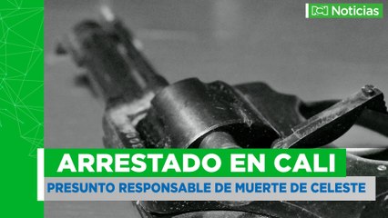Presunto asesino de "Celeste" fue arrestado en Cali
