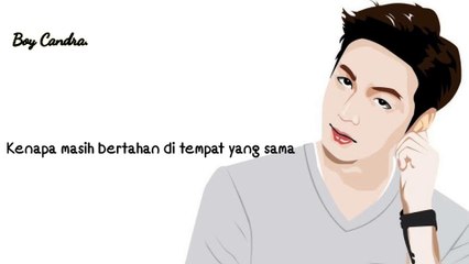 Untuk Apa Bertahan Dengan Masa Lalu? (BOY CANDRA)