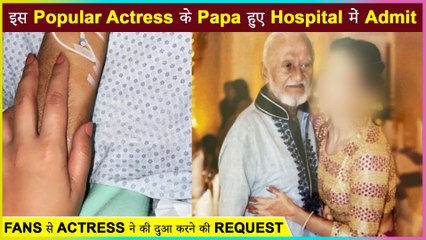 This Popular Actress Father's Hospitalized Request Fans To Pray For Recovery