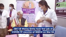 J&K LG Manoj Sinha administers 1st dose of Covid vaccine
