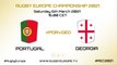PORTUGAL/ GEORGIA - RUGBY EUROPE CHAMPIONSHIP 2021