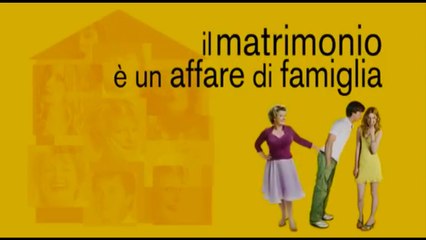 IL MATRIMONIO È UN AFFARE DI FAMIGLIA (2007) Streaming ITALIANO HD