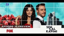 Sen Çal Kapimi _ You Knock On My Door - Episode 30 Preview