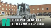 El Gobierno destruye cerca de 1.400 armas incautadas a ETA y GRAPO