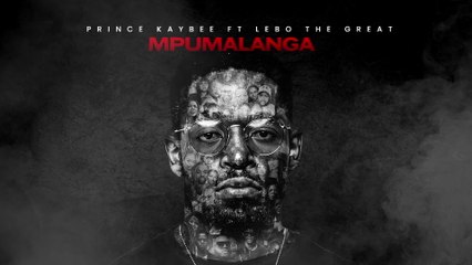 Prince Kaybee - Mpumalanga