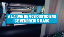 Pourquoi vous ne devez pas rater nos éditions de ce vendredi 5 mars