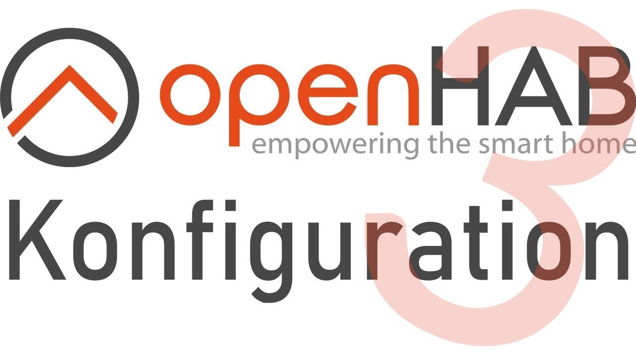[TUT] OpenHAB 3 - Konfiguration [4K | DE]