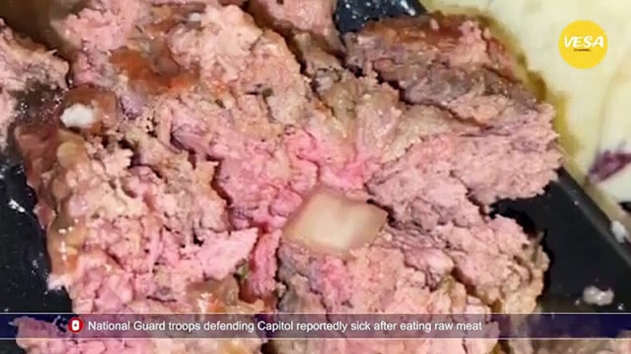 National Guard troops defending Capitol reportedly sick after eating raw meat
