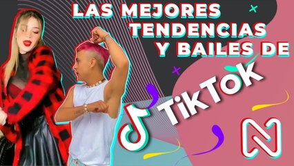 NUEVOS BAILES Y TENDENCIAS DE TIK TOK