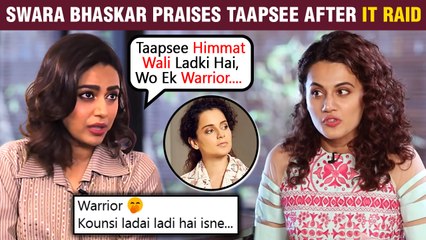 Swara's Appreciation Post For Taapsee After Facing IT Raids, Fans Involve Kangana | Gets Trolled