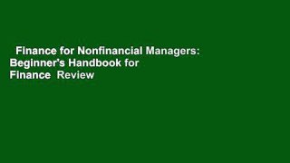 Finance for Nonfinancial Managers: Beginner's Handbook for Finance  Review