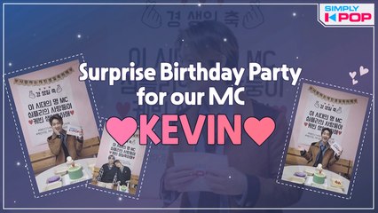[Simply K-Pop] Happy Birthday KEVIN (케빈, our MC)❣️ (Special Clip) _ Ep.457